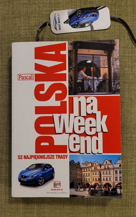 Polska na weekend. 52 najpiękniejsze trasy