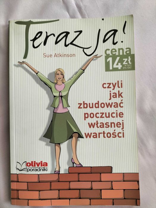 Sprzedam poradnik " Teraz Ja Czyli Jak Zbudowac ... " - SUPER CENA !!!
