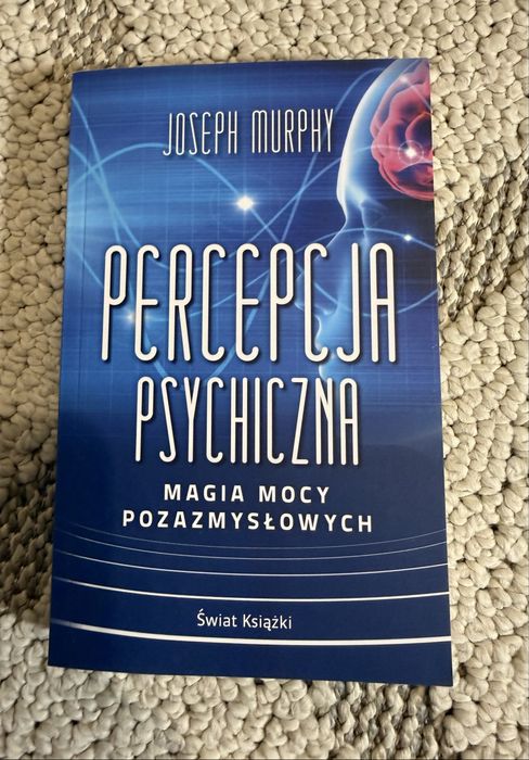 Joseph Murphy – "Percepcja psychiczna" (Autor "Potęgi podświadomości")