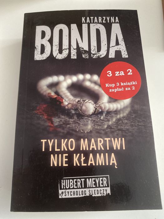 Katarzyna Bonda Tylko martwi nie kłamią