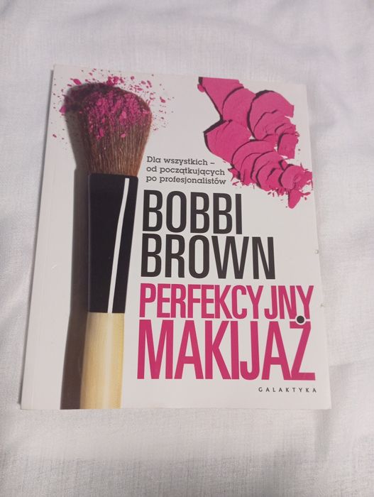 Bobi Brown perfekcyjny makijaż. Ksiazka