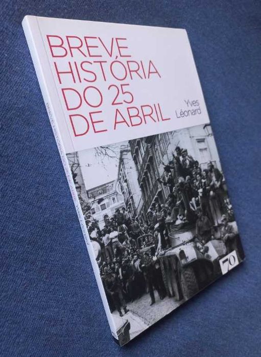 Breve História do 25 de Abril - Yves Léonard