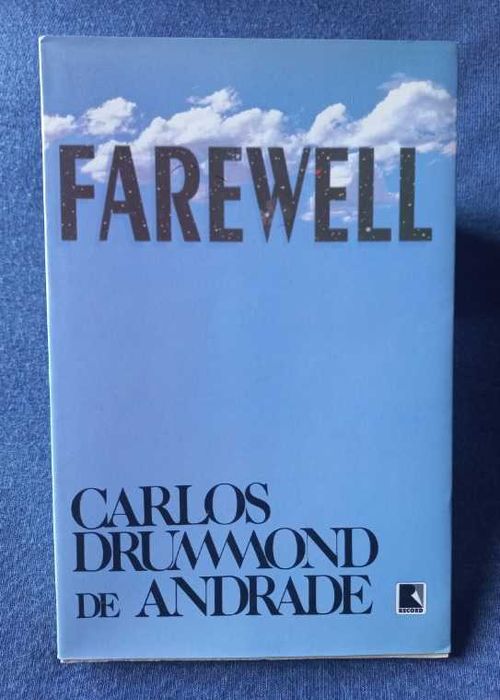 Farewell - Carlos Drummond de Andrade