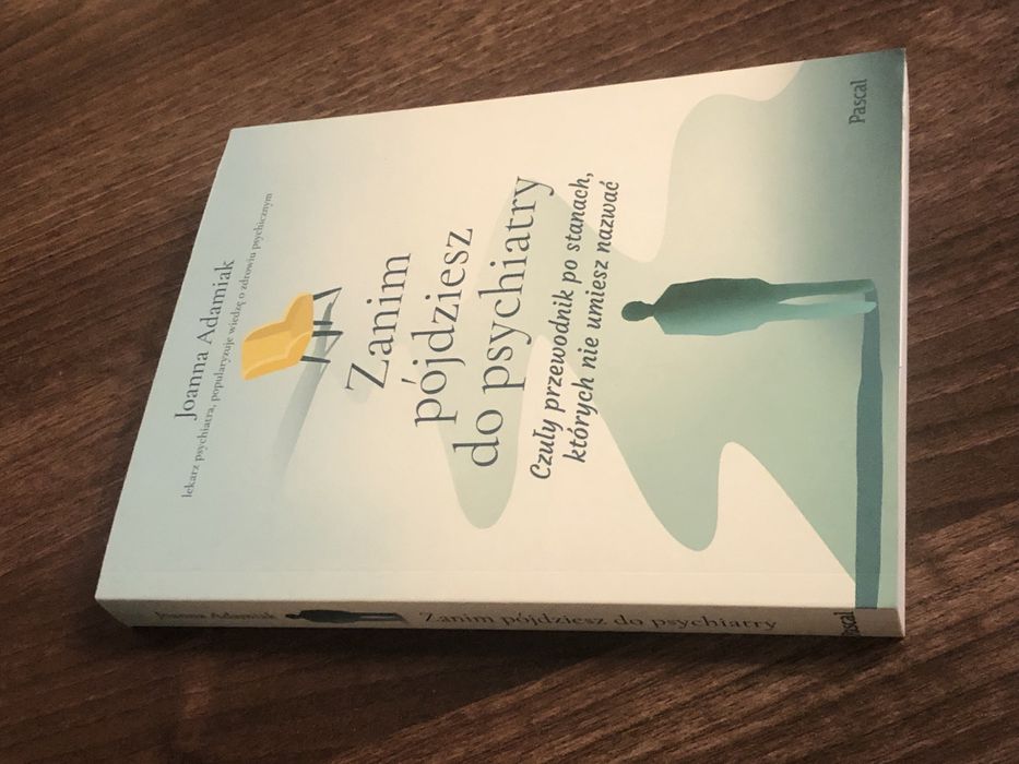 Zanim pojdziesz do psychiatry czuly przewodnik