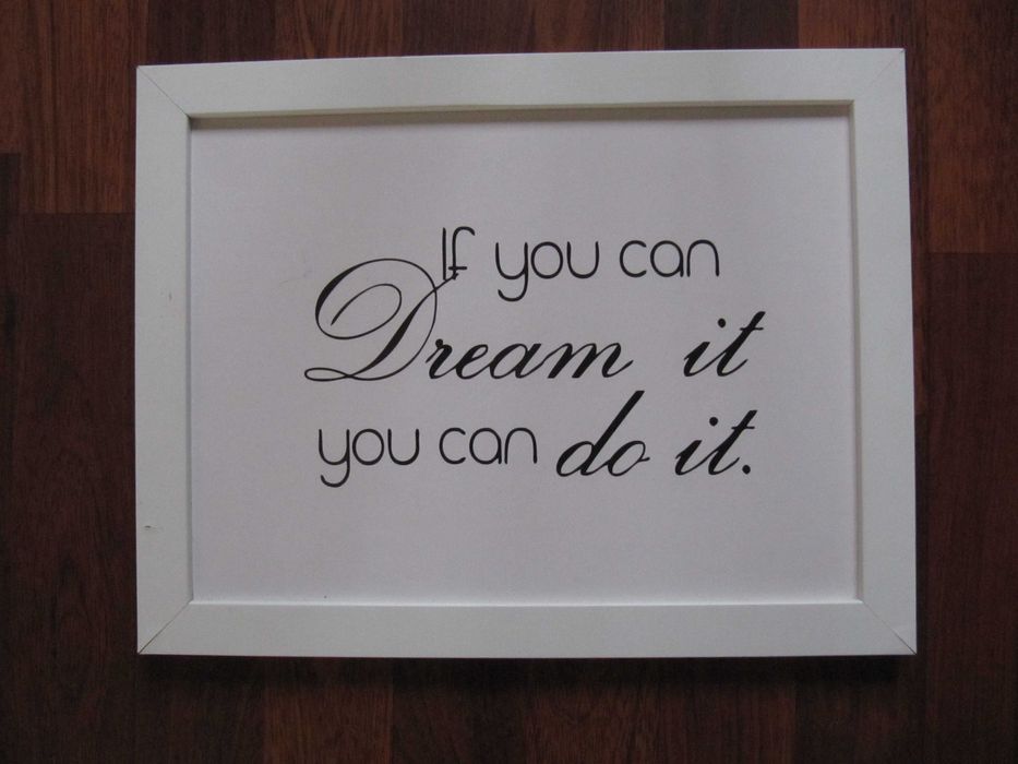 Obraz motywacyjny - If you can dream it, you can do it