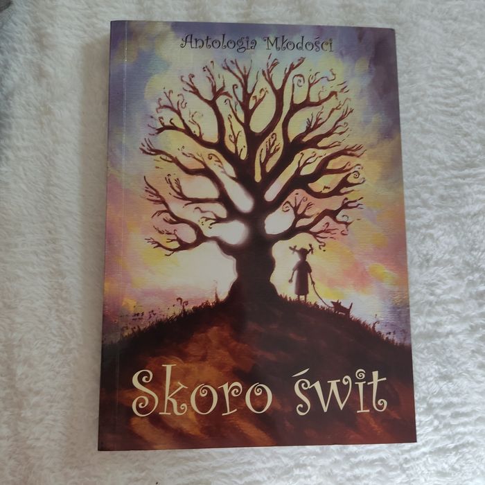 Antologia młodosci Skoro świt