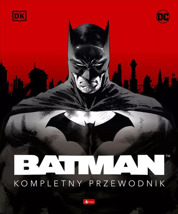 Batman. Kompletny przewodnik. Dragon