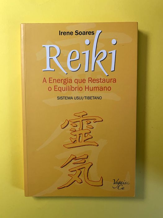 Reiki A Energia que Restaura o Equilíbrio Humano (Sist. Usui/Tibetano)
