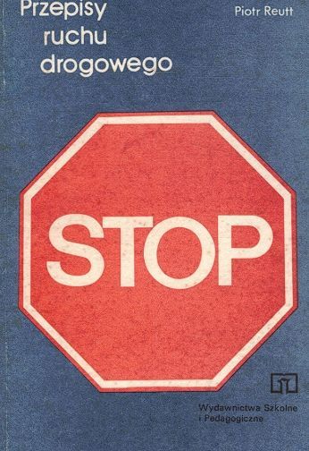 Przepisy Ruchu Drogowego Stop Piotr Reutt