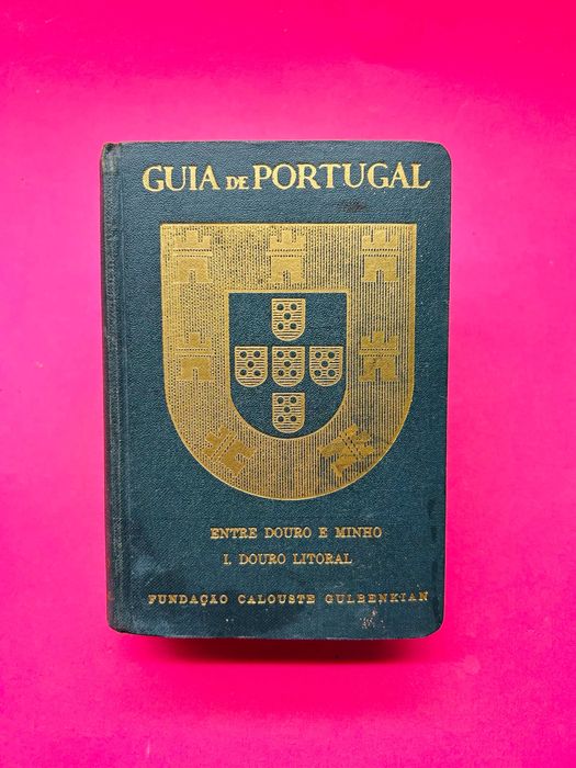 Guia de Portugal IV - Entre Douro e Minho