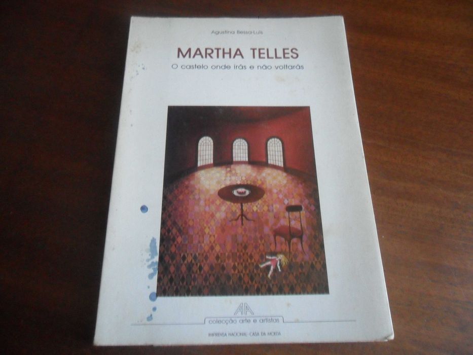 "MARTHA TELLES" - O Castelo Onde Irás e Não Voltarás de Agustina Bessa-Luís - 1ª Edição de 1986