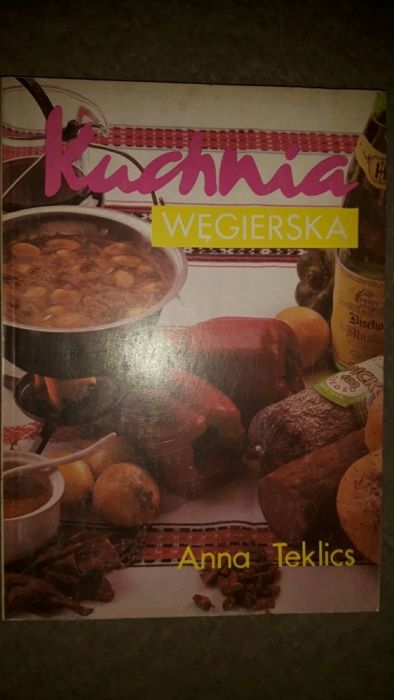 Kuchnia węgierska Teclics oraz Między pierwszą a kwietniem Siesicka