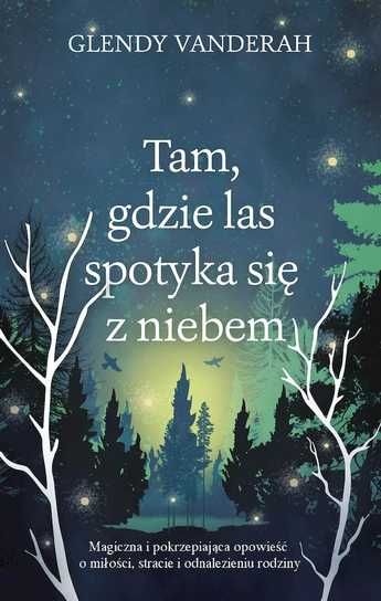 Tam gdzie las spotyka się z niebem nowa