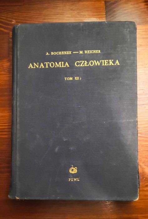 Anatomia Człowieka, Tom 3 || A. Bochenek, M. Reicher