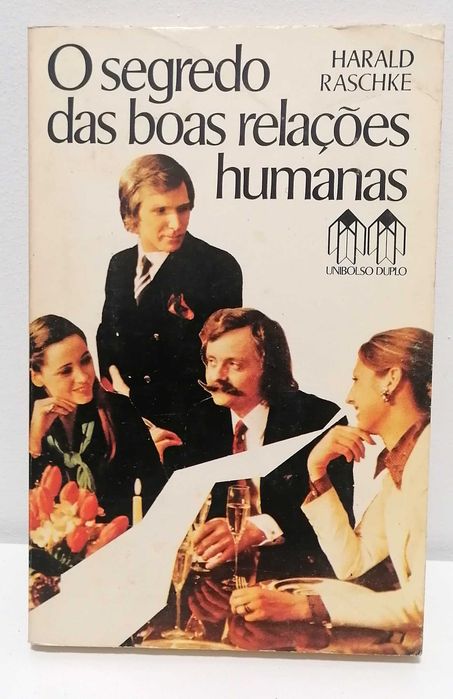 Livro - O Segredo das Boas Relações Humanas, de Harald Raschke