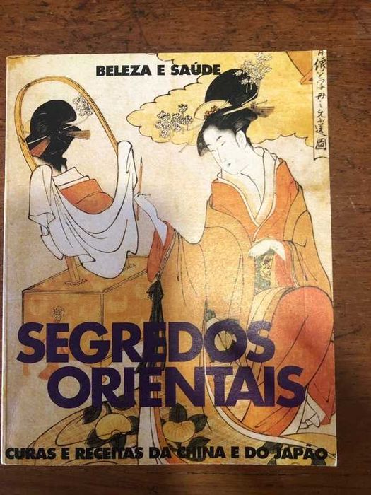 " Segredos Orientais ,,, :  CURAS e RECEITAS da China e do Japão "