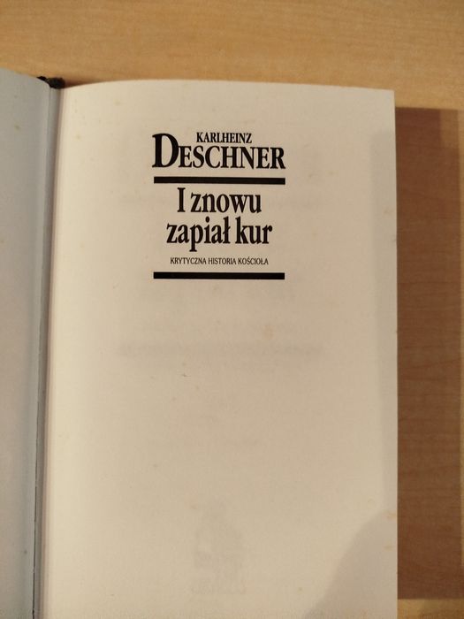 Karlheinz Deschner I znowu zapiał kur Tom  1