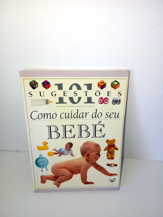 101 Sugestões - Como cuidar do seu bebé