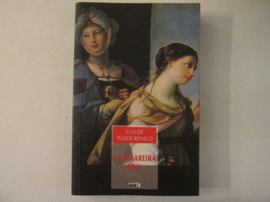 A camareira Real- Claude Pujade-Renaud