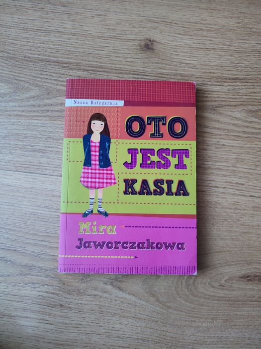 Oto jest Kasia. Mira Jaworczakowa.