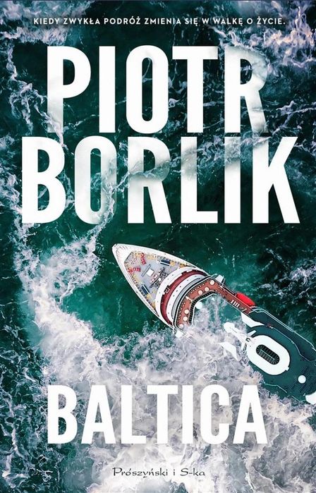 Baltica Prószyński i S-ka Piotr Borlik Rok wydania: 2023, oprawa: