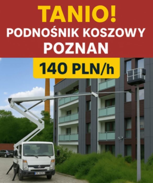 Podnośnik koszowy Poznań 20m usługi zwyżka wysięgnik wynajem