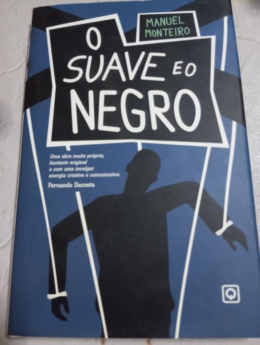 Manuel Monteiro - O suave e o negro