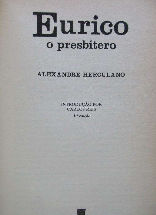 Alexandre Herculano - - - Eurico o Presbítero - - - - - Livro