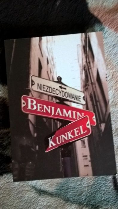 książka "Niezdecydowanie" Benjamin'a Kunkel'a