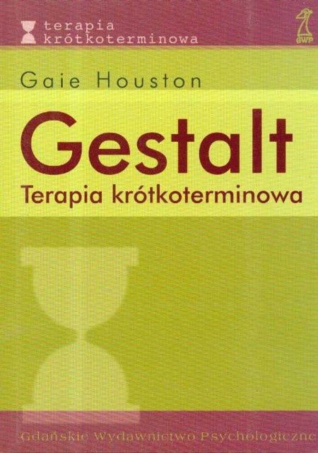 Gestalt. Terapia krótkoterminowa. Houston
