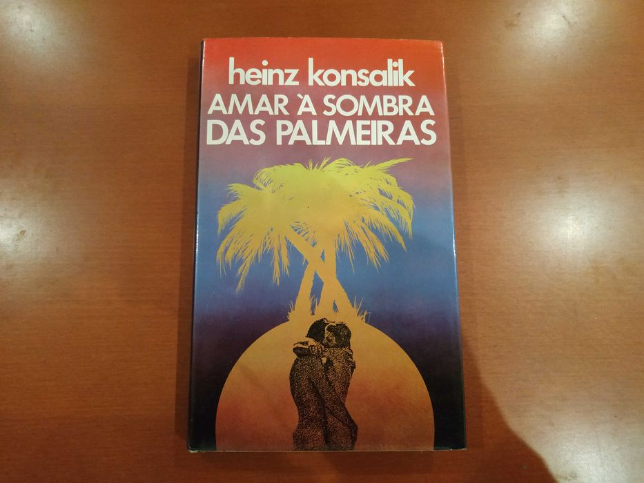 Livro "Amar à sombra das Palmeiras", de Heinz Konsalik
