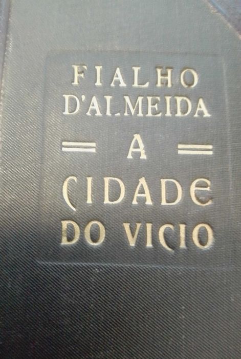 A Cidade do Vício, de Fialho D' Almeida, de 1913