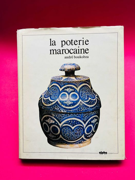 La Poterie Marocaine - André Boukobza