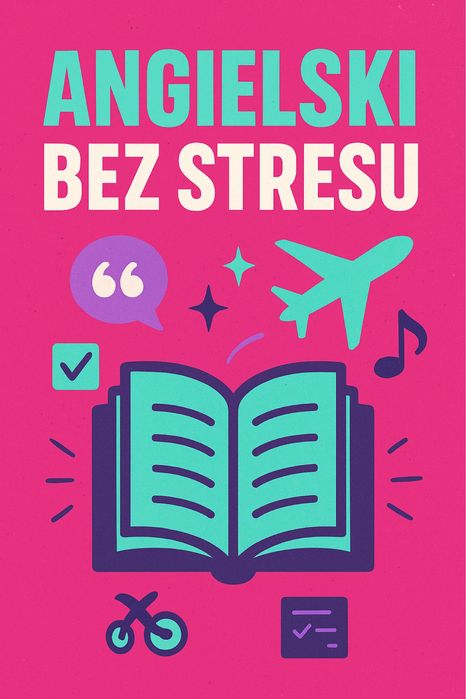 Angielski bez stresu – korepetycje online i stacjonarnie