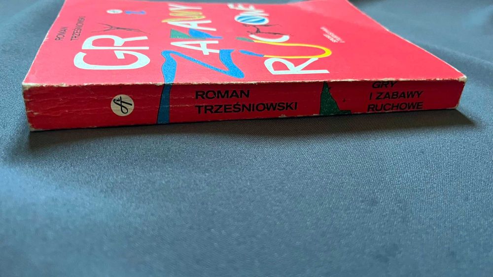 „Gry i zabawy ruchowe” - Roman Trześniowski