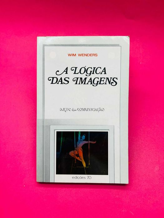 A Lógica das Imagens - Wim Wenders