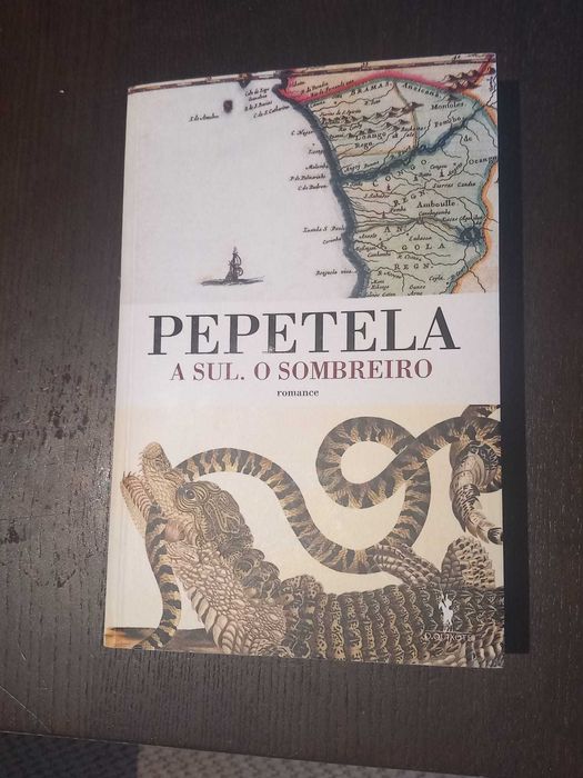 Livro Pepetela - "A Sul. O Sombreiro" - estado novo