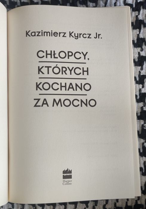 Kazimierz Kyrcz Jr.- Chłopcy,których kochano za mocno