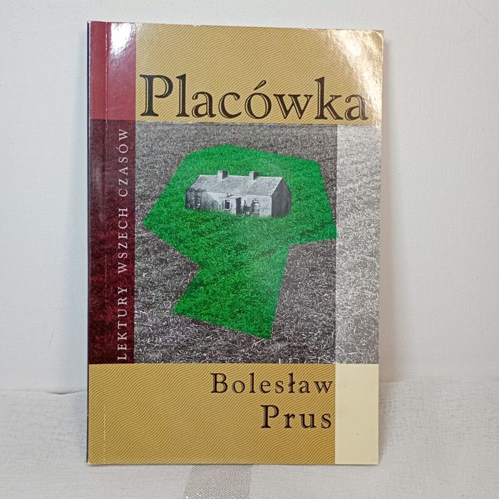 Placówka - Bolesław Prus
