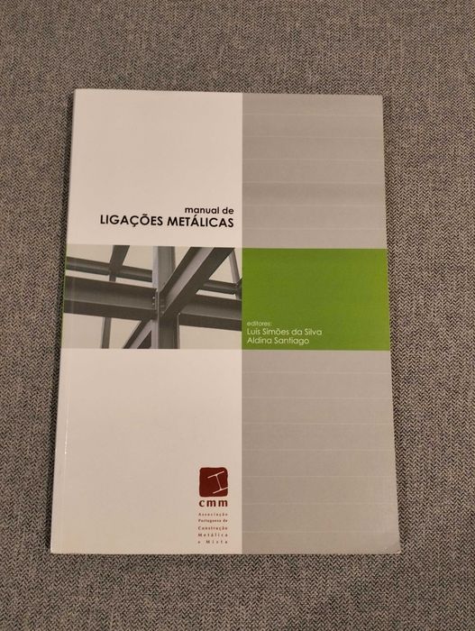 "Manual de ligações metálicas" de Luís Simões da Silva & Aldina Santiago