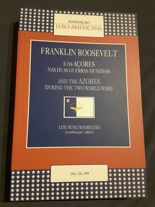 A Aliança Luso-Britânica/ Roosevelt e os Açores/ A Assembleia Nacional