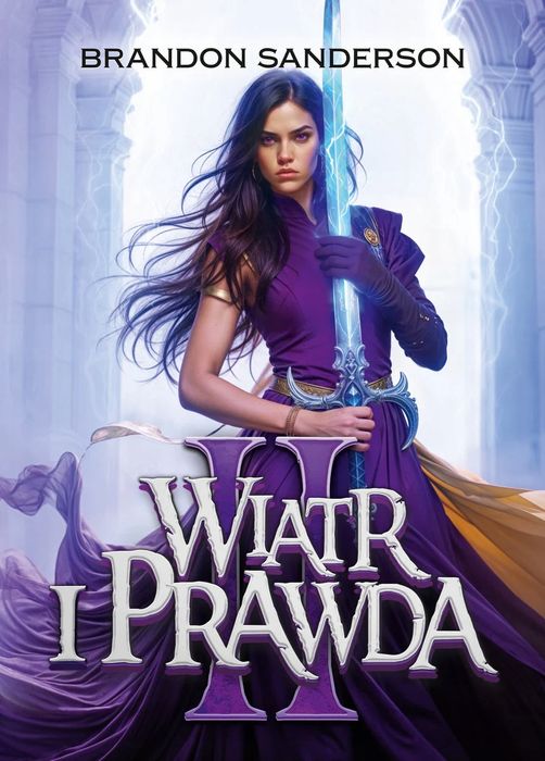 Wiatr I Prawda. Archiwum Burzowego Światła. Tom 5.2 Brandon Sanderson