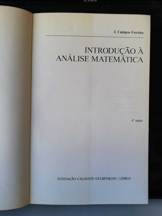 Introdução à análise matemática - J. Campos Ferreira (4ª edição, 1991)