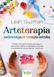 Arteterapia - uzdrawiająca terapia sztuką.
Autor: Guzman Leah