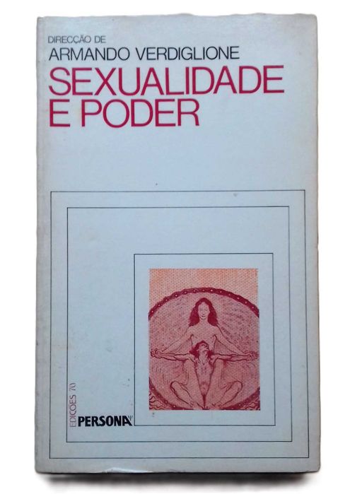 Sexualidade e Poder, Direcção de Armando Verdiglione