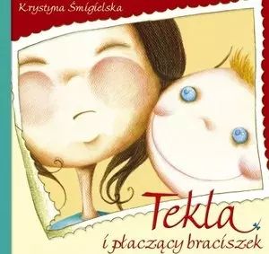 Tekla i płaczący braciszek