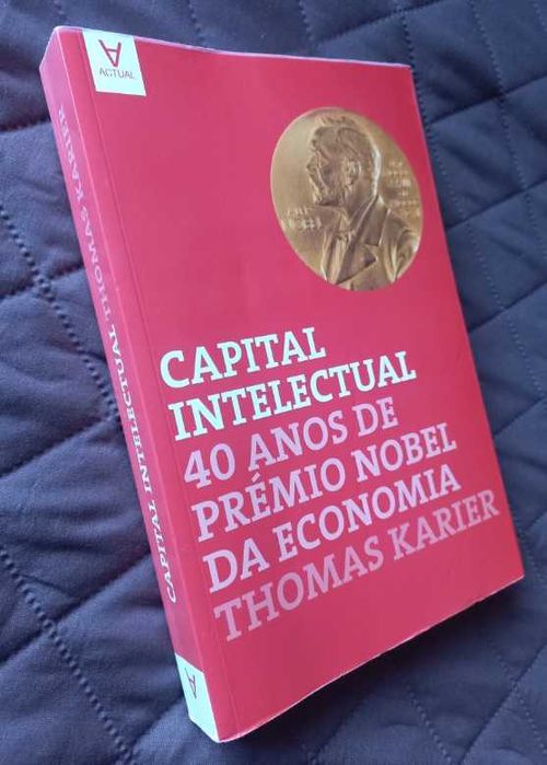Capital Intelectual 40 anos de Prémio Nobel da Economia -Thomas Karier