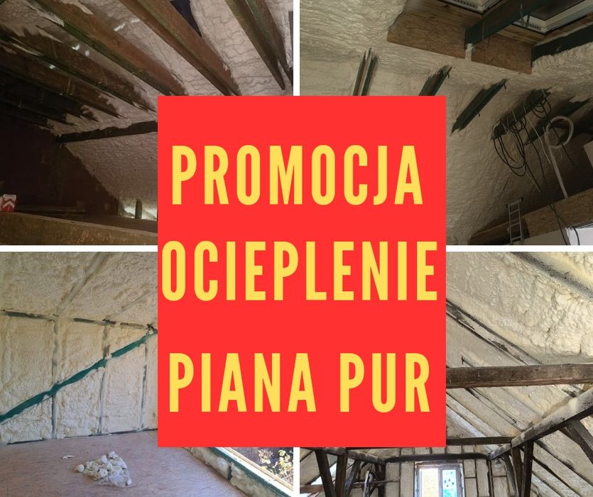 Ocieplenie pianą pur izolacje natryskowe***Promocja