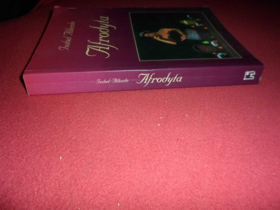 Isabel Allende - Afrodyta Opowiadania, przepisy i innego rodzaju afrod