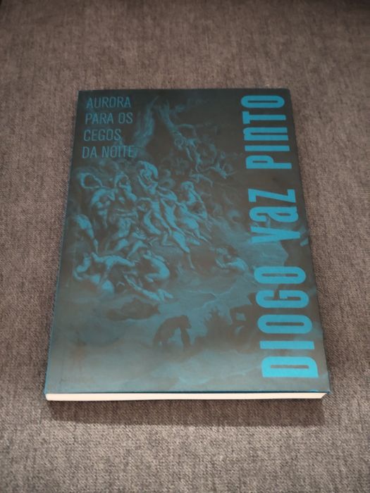 Aurora para os cegos da noite - Diogo Vaz Pinto